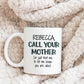 Personalized Call Your Mother Mug