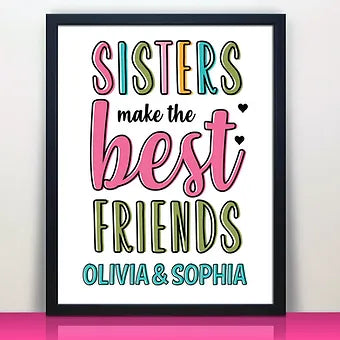 Personalized Sisters Make the Best Friends Print